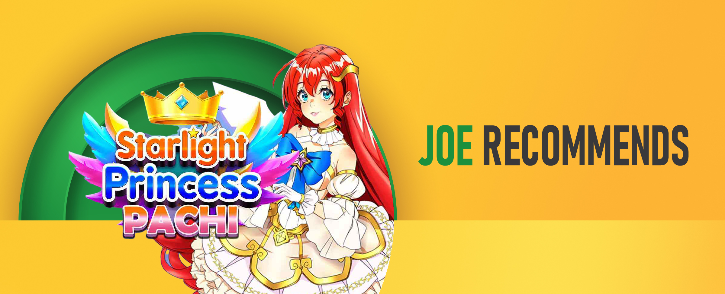 The logo of the Joe Fortune online pokie Starlight Princess is centred alongside a red headed lady. The text ‘Joe Recommends’ also features on a two-tone yellow background.