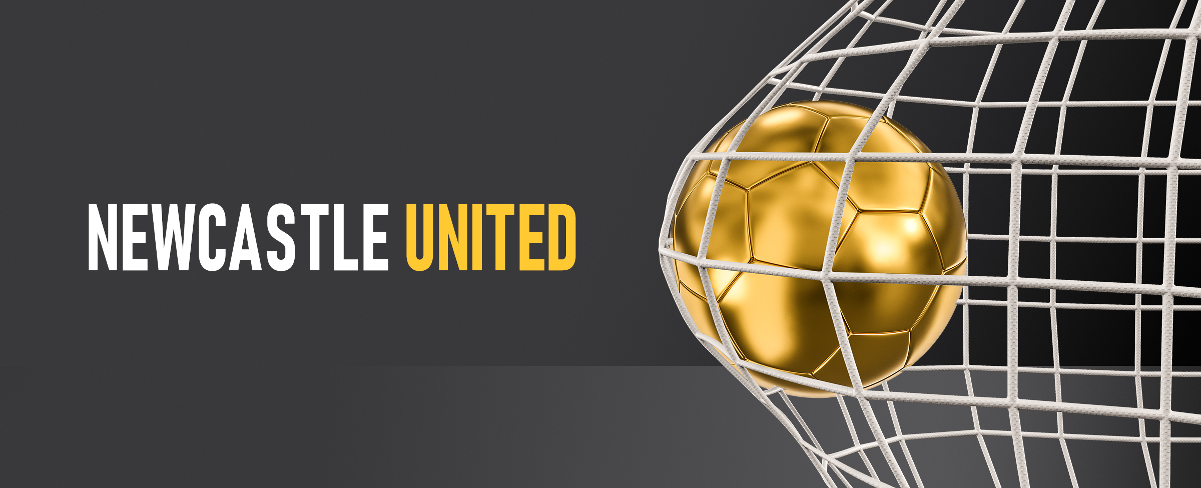 A golden ball hits the back of a goal net with the text displaying ‘Newcastle United’. On a dark background.  